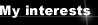 Interests